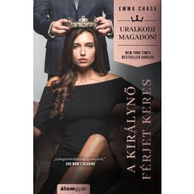   Emma Chase: A királynő férjet keres - Uralkodj magadon sorozat