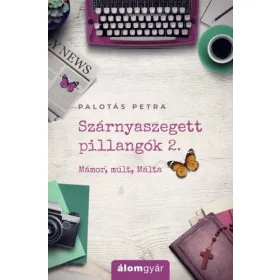 Palotás Petra: Szárnyaszegett pillangók 2.
