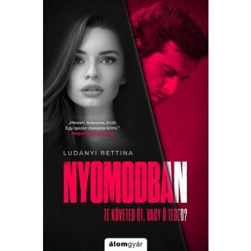 Ludányi Bettina: Nyomodban