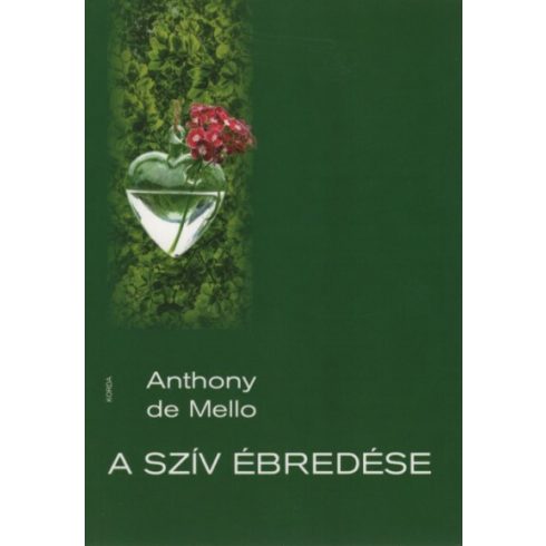 Anthony De Mello: A szív ébredése (13. kiadás)