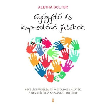 Dr. Aletha J. Solter: Gyógyító és kapcsolódó játékok
