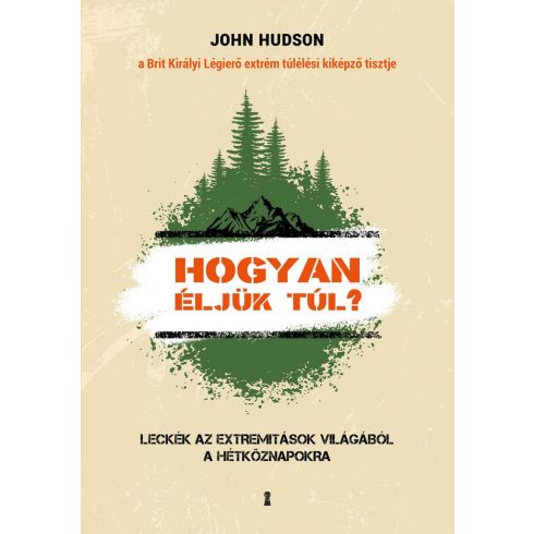 John Hudson: Hogyan éljük túl?