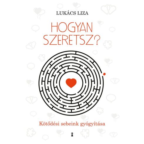 Dr. Lukács Liza: Hogyan szeretsz?