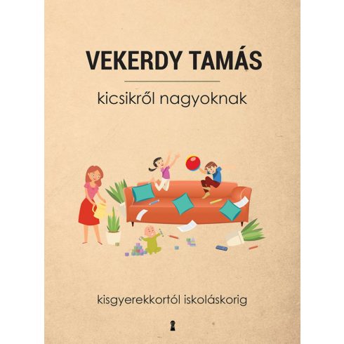 Vekerdy Tamás: Kicsikről nagyoknak