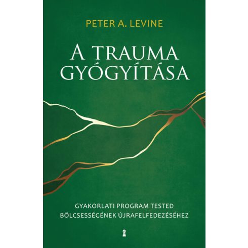 Peter A. Levine: A trauma gyógyítása