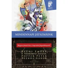   Bagdy Emőke, F. Várkonyi Zsuzsa, Popper Péter, Szendi Gábor: Mindennapi játszmáink