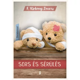 F. Várkonyi Zsuzsa: Sors és sérülés