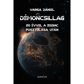   Varga Dániel: Démoncsillag - 20 évvel a Zodiac pusztulása után