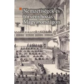 NEMZETISÉGEK ÉS TÖRVÉNYHOZÁS MAGYARORSZÁGON
