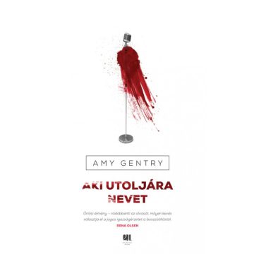 Amy Gentry: Aki utoljára nevet