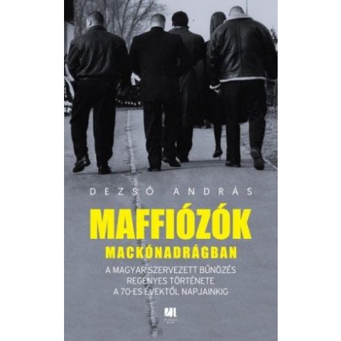 Dezső András: Maffiózók mackónadrágban