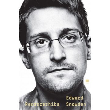 Edward Snowden: Rendszerhiba