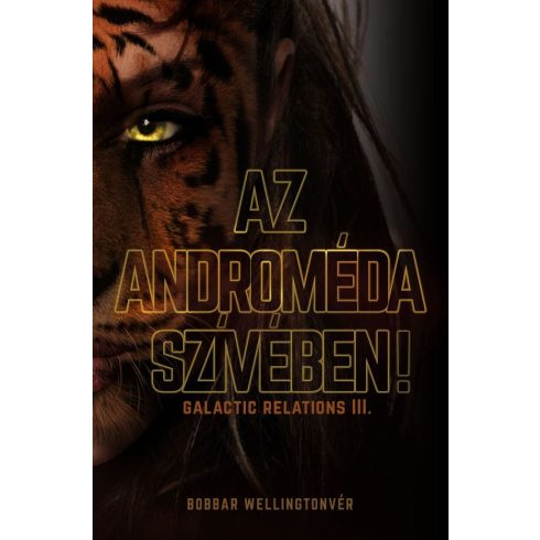 Bobbar Wellingtonver: Az Androméda szívében!