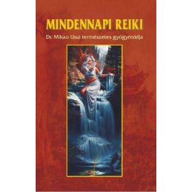   Dr. Kássa László: Mindennapi reiki - DR. Mikao Usui természetes gyógymódja