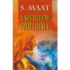 S. Maat: A szerelem ezotériája