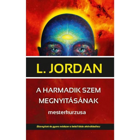 L Jordan: A harmadik szem megnyitásának mesterkurzusa