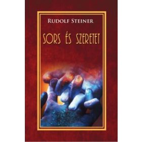 Rudolf Steiner: Sors és szeretet