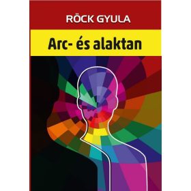 Röck Gyula: Arc és alaktan