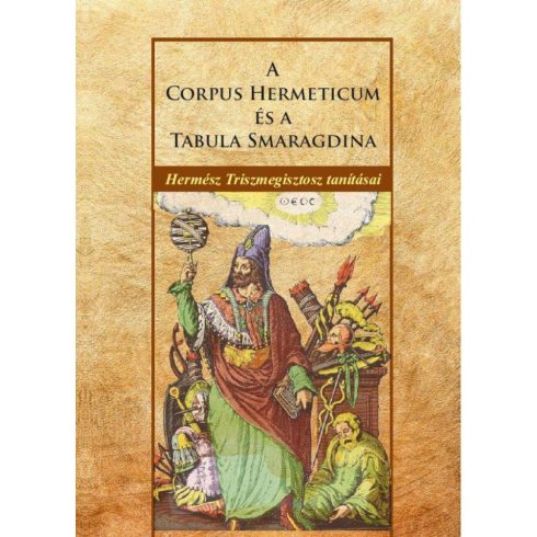 Hermész Triszmegisztosz: A Corpus Hermeticum és a Tabula Smaragdina