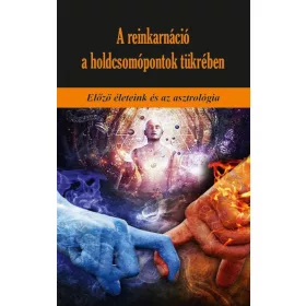   Martin Schulman: A reinkarnáció a holdcsomópontok tükrében