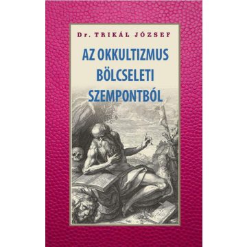 Dr. Trikál József: Az okkultizmus bölcseleti szempontból