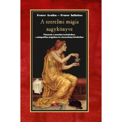 Frater Aralim, Frater Infinitus: A szerelmi mágia nagykönyve