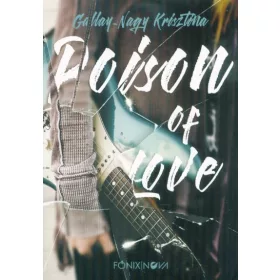 Gallay-Nagy Krisztina: Poison of Love