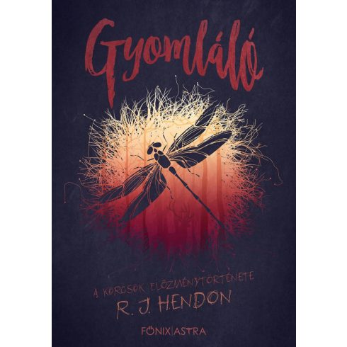 HENDON, R.J.: GYOMLÁLÓ