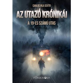   VILA SEXTO, CARLOS: AZ UTAZÓ KRÓNIKÁI - A 19-ES SZÁMÚ UTAS