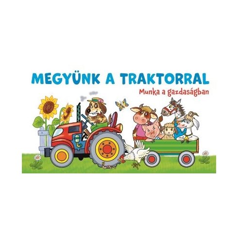 Lapozó: Megyünk a traktorral - Munka a gazdaságban