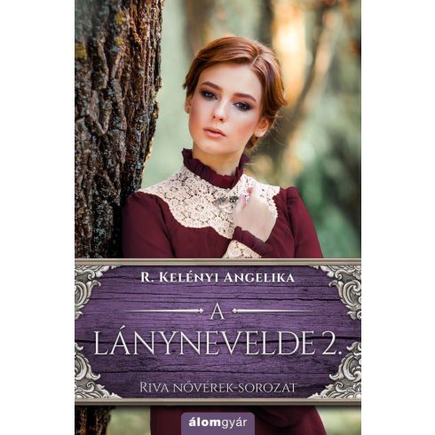 R. Kelényi Angelika: A lánynevelde 2.