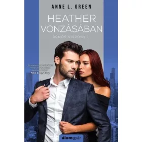 Anne L. Green: Heather vonzásában - Bűnös viszony 1.
