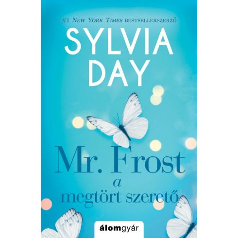 Sylvia Day: Mr. Frost - A megtört szerető