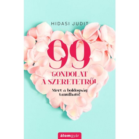 Hidasi Judit: 99 gondolat a szeretetről