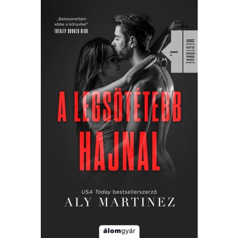 Aly Martinez: A legsötétebb hajnal