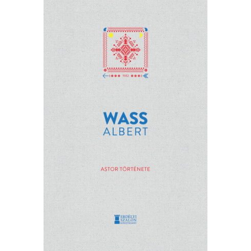 Wass Albert: Astor története - Wass Albert Művei