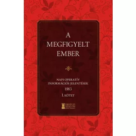   BANK BARBARA - SOÓS VIKTORATTILA: A MEGFIGYELT EMBER 1983 - I. KÖTET