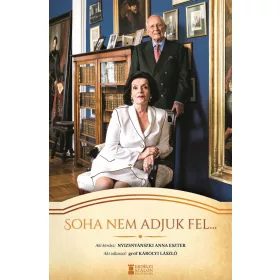 NYIZSNYÁNSZKI ANNA ESZTER: SOHA NEM ADJUK FEL...