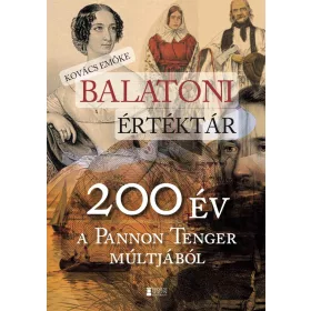   KOVÁCS EMŐKE: BALATONI ÉRTÉKTÁR - 200 ÉV A PANNON TENGER MÚLTJÁBÓL