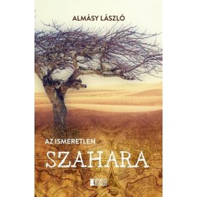 Almásy László: Az ismeretlen Szahara