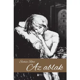 SZÁSZ ROZI: AZ ABLAK