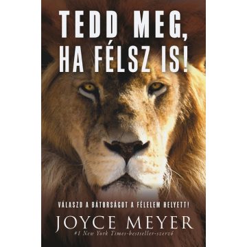 Joyce Meyer: Tedd meg, ha félsz is!