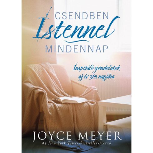 Joyce Meyer: Csendben Istennel - Mindennap
