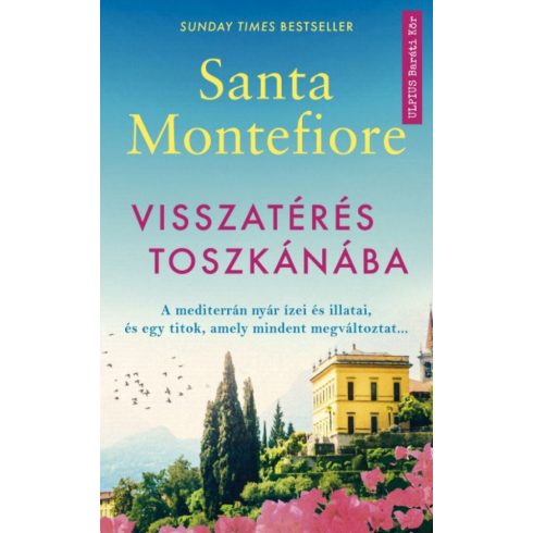 Santa Montefiore: Visszatérés Toszkánába