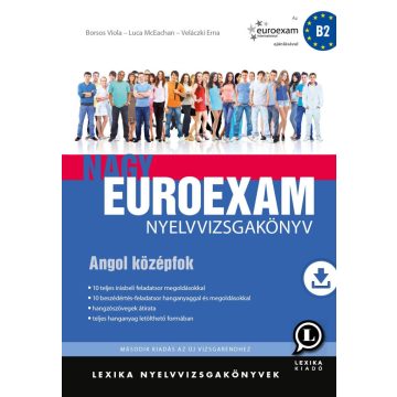   NAGY EUROEXAM NYELVVIZSGAKÖNYV - ANGOL KÖZÉPFOK MÁSODIK KIADÁS