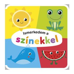 Ismerkedem a színekkel - szivacskönyv