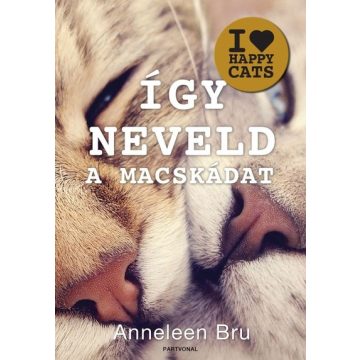 Anneleen Bru: Így neveld a macskádat!