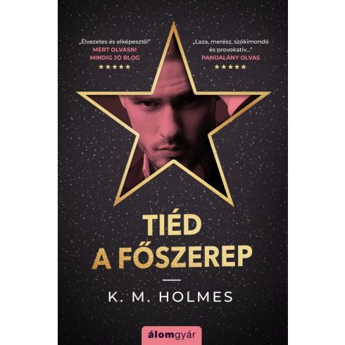 K. M. Holmes: Tiéd a főszerep