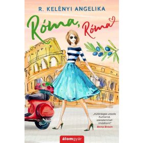 R. Kelényi Angelika: Róma, Róma