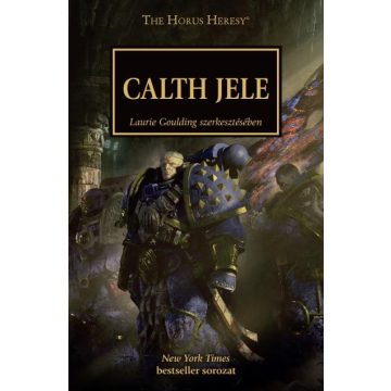 GOULDING, LAURIE: A CALTH JELE - THE HORUS HERESY